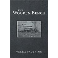 The Wooden Bench 9781480877276