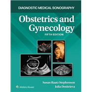Diagnostic Medical Sonography: Obstetrics and Gynecology 5e Lippincott Connect Print Book and Digital Access Card Package 9781975217280