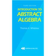 Introduction to Abstract Algebra, Third Edition 9781351437301