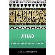 Jihad: What Everyone Needs to Know What Everyone Needs to Know ® 9780190647315