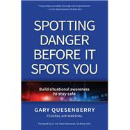 Spotting Danger Before It Spots You 9781594397370