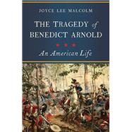 The Tragedy of Benedict Arnold 9781681777375