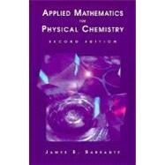 Applied Mathematics for Physical Chemistry 9780137417377