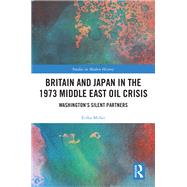 Britain and Japan in the 1973 Middle East Oil Crisis 9781003197423