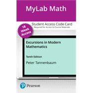 MyLab Math with Pearson eText -- Access Card -- for Excursions in Modern Mathematics (18 weeks) 9780137417438
