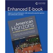 American Horizons U.S. History in a Global Context, Volume Two Since 1865 9780197767443