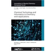 Chemical Technology and Informatics in Chemistry with Applications 9781351247443