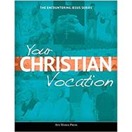 Your Christian Vocation 9781594717451