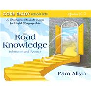 Core Ready Lesson Sets for Grades K-2 A Staircase to Standards Success for English Language Arts, The Road to Knowledge: Information and Research 9780132907453