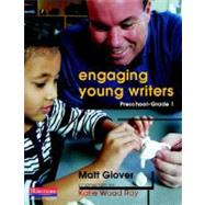 Engaging Young Writers: Preschool-Grade 1 9780325017457