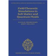 Field-Theoretic Simulations in Soft Matter and Quantum Fluids 9780192847485