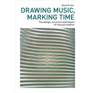 Drawing Music, Marking Time 9781350447486