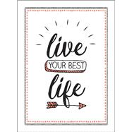 Live Your Best Life 9781786857514