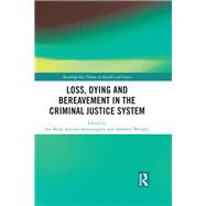 Loss, Dying and Bereavement in the Criminal Justice System 9780367457518