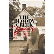 The Bloody Creek Massacre 9781984517524