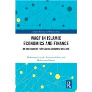 Waqf in Islamic Economics and Finance 9781003477549