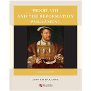 Henry VIII and the Reformation Parliament 9781469647555