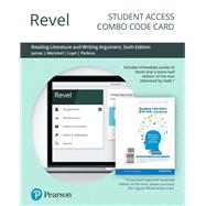 Revel for Reading Literature and Writing Argument -- Combo Access Card 9780135207567