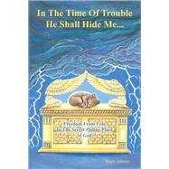 In The Time Of Trouble He Shall Hide Me... 9798369427576