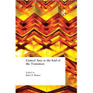 Central Asia at the End of the Transition 9781315497587