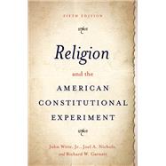 Religion and the American Constitutional Experiment 9780197587621