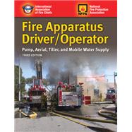 Fire Apparatus Driver/Operator: Pump, Aerial, Tiller, and Mobile Water Supply 9781284147629