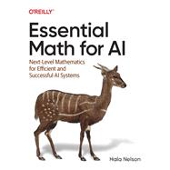 Essential Math for AI 9781098107635