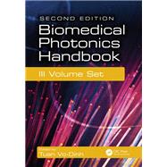 Biomedical Photonics Handbook, 3 Volume Set 9780429107641