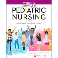 Wong's Essentials of Pediatric Nursing 9780323797672
