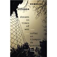 Dreams in Times of War / Soñar en tiempos de guerra 9780826367693