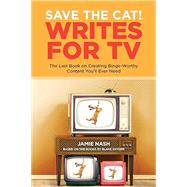 SAVE THE CAT!WRITES FOR TV 9780984157693