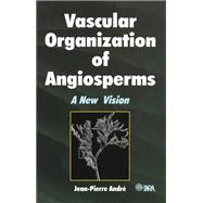 Vascular Organization of Angiosperms 9781138407695