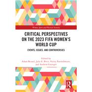 Critical Perspectives on the 2023 FIFA Women’s World Cup 9781003507703