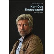 Conversations with Karl Ove Knausgaard 9781496847706