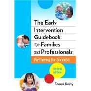 The Early Intervention Guidebook for Families and Professionals 9780807757734