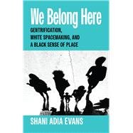 We Belong Here 9780226837765