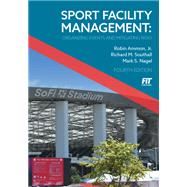 Sport Facility Management: Organizing Events and Mitigating Risks 9781940067780