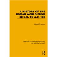 A History of the Roman World from 30 B.C. to A.D. 138 9781032767796