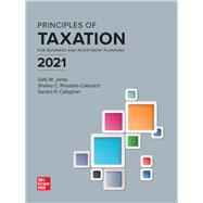 Principles of Taxation for Business and Investment Planning 2021 Edition 9781260247817
