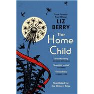 The Home Child from the Forward Prize-winning author of Black Country 9781529937817
