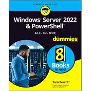 Windows Server 2022 & Powershell All-in-One For Dummies 9781119867821