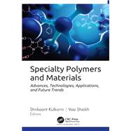 Specialty Polymers and Materials 9781774917831