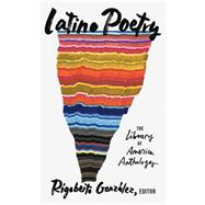 Latino Poetry: The Library of America Anthology (LOA #382) 9781598537833