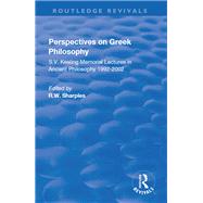 Perspectives on Greek Philosophy: S.V. Keeling Memorial Lectures in Ancient Philosophy 1992-2002 9781138707849