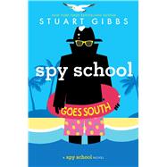 Spy School Goes South 9781481477857