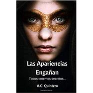 Las Apariencias Enganan: Todos tenemos secretos (vol.1) 9781985247871