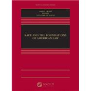 Race and the Foundations of American Law: Advance Edition 9798894107875