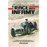 A Race with Infamy The Lance Macklin Story 9781787117877