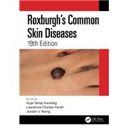 Roxburgh's Common Skin Diseases 19th edition: ISE Version 9781138197916