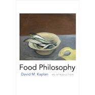 Food Philosophy 9780231167918